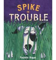 Spike in Trouble