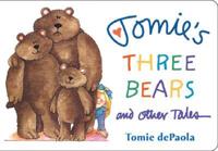 Tomie's Three Bears and Other Tales