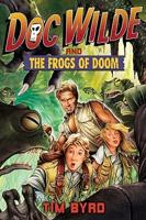 Doc Wilde and the Frogs of Doom