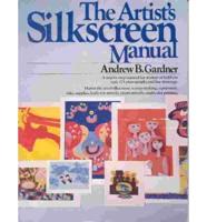 THE Artist's Silk Screen Manual