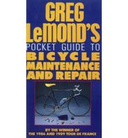 Greg Lemond's Pocket Guide to Bicycle Maintenance and Repair