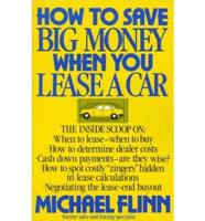 How to Save Big Money When You Lease a Car