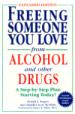 Freeing Someone You Love from Alcohol and Other Drugs