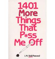 1,401 More Things That P*ss Me Off