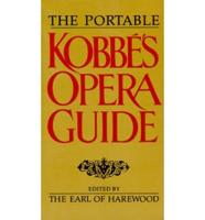 The Portable Kobbé's Opera Guide