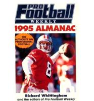 The Pro Football Weekly 1995 Almanac