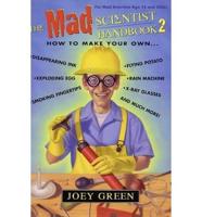 The Mad Scientist Handbook 2