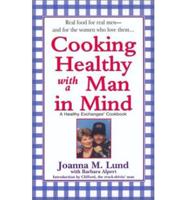 Cooking Healthy With a Man in Mind