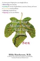 What Your Mother Never Told You