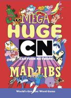 Mega Huge Cartoon Network Mad Libs