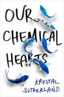Sutherland, K: Our Chemical Hearts