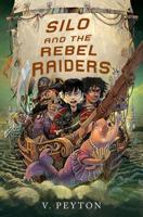 Silo and the Rebel Raiders