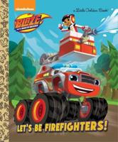 Let's Be Firefighters!