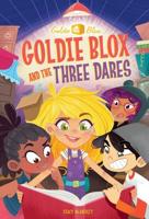 Goldie Blox and the Three Dares (GoldieBlox)