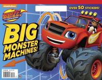 Big Monster Machines! (Blaze and the Monster Machines)