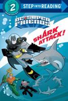 Shark Attack! (DC Super Friends). Step Into Reading(R)(Step 2)