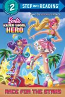 Race for the Stars (Barbie Video Game Hero). Step Into Reading(R)(Step 2)