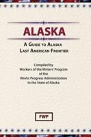 A Guide to Alaska, Last American Frontier