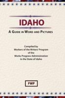 Idaho, a Guide in Word and Picture