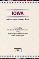 Iowa, a Guide to the Hawkeye State