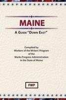 Maine, a Guide "Down East,"