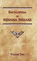 Encyclopedia of Indiana Indians (Volume Two)