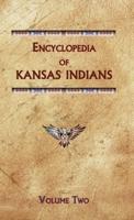 Encyclopedia of Kansas Indians (Volume Two)
