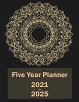 2021-2025 Five Year Planner: Plan and Organize your Time , 60 Months Calendar ,  Monthly and Yearly Planner, Yearly Overview, Contact Name and Notes, Agenda Schedule Organizer and Appointment Notebook