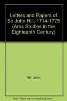 The Letters and Papers of Sir John Hill, 1714-1775