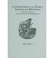 Literature in the Early American Republic V. 1