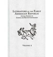 Literature in the Early American Republic, Volume 4
