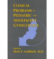 Clinical Problems in Pediatric and Adolescent Gynecology