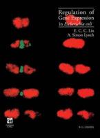 Regulation of Gene Expression in Escherichia Coli