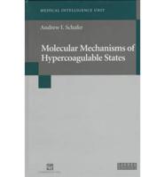 Molecular Mechanisms of Hypercoagulable States