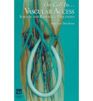 On Call In-- Vascular Access