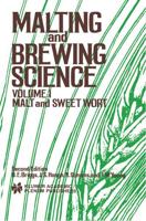 Malting and Brewing Science. Vol.1 Malt and Sweet Wort