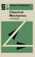 Classical Mechanics: Methuen's Monographs on Physical Subjects
