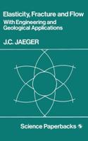 Elasticity, Fracture and Flow : with Engineering and Geological Applications