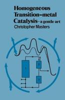 Homogeneous Transition Metal Catalysis