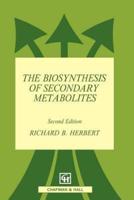 The Biosynthesis of Secondary Metabolites