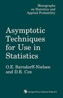 Asymptotic Techniques for Use in Statistics