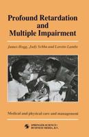 Profound Retardation and Multiple Impairment. Vol.3 Medical and Physical Care and Management