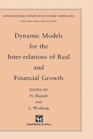 Dynamic Models for the Inter-Relations of Real and Financial Growth