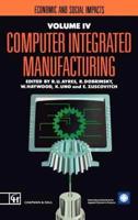 Computer Integrated Manufacturing. Vol.4 Economic and Social Impacts