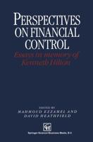 Perspectives on Financial Control : Essays in memory of Kenneth Hilton