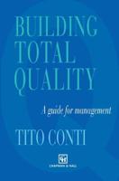 Building Total Quality : A guide for management