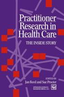 Practitioner Research in Health Care