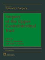 Rob & Smith's Operative Surgery. Surgery of the Upper Gastrointestinal Tract