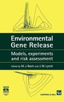 Environmental Gene Release: Models, Experiments and Risk Assessment