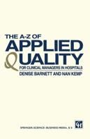 The A-Z of Applied Quality for Clinical Managers in Hospitals
